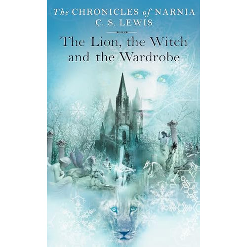 The Lion, The Witch and The Wardrobe: A Classic Fantasy Tale