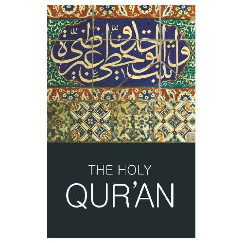 The Holy Qur'an: Classics Novel, Qur'an, Hafiz Abdullah Yusuf Ali's Qur'an, Novels, Wordsworth Classics Novels